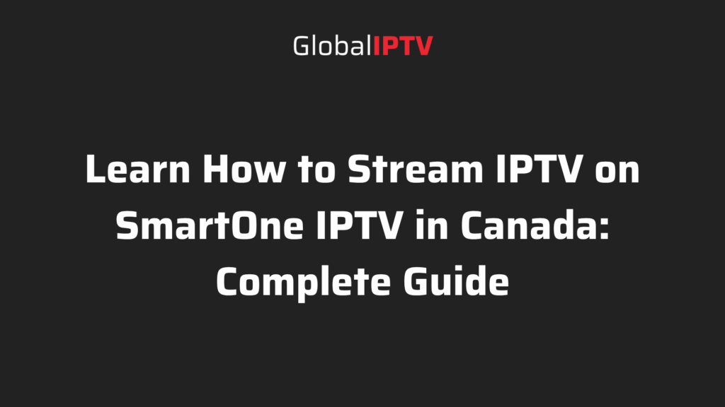 SmartOne IPTV App Step-by-Step Installation and Activation Guide